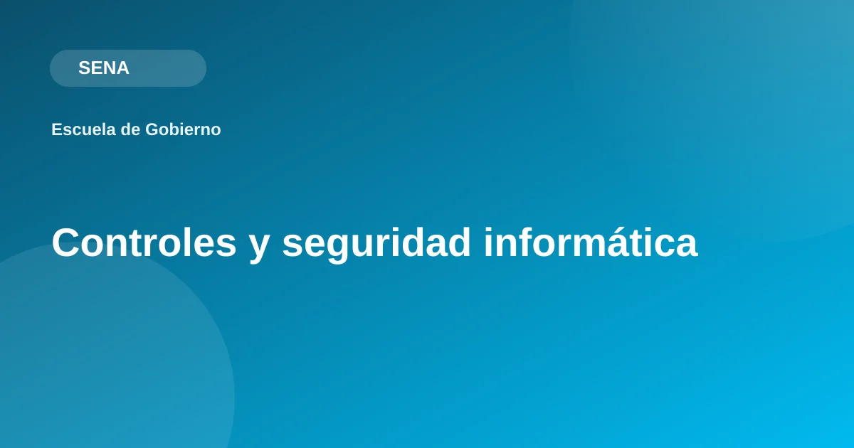 Controles y seguridad informática