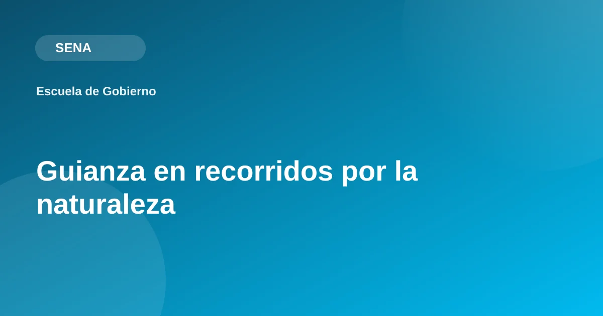 Guianza en recorridos por la naturaleza