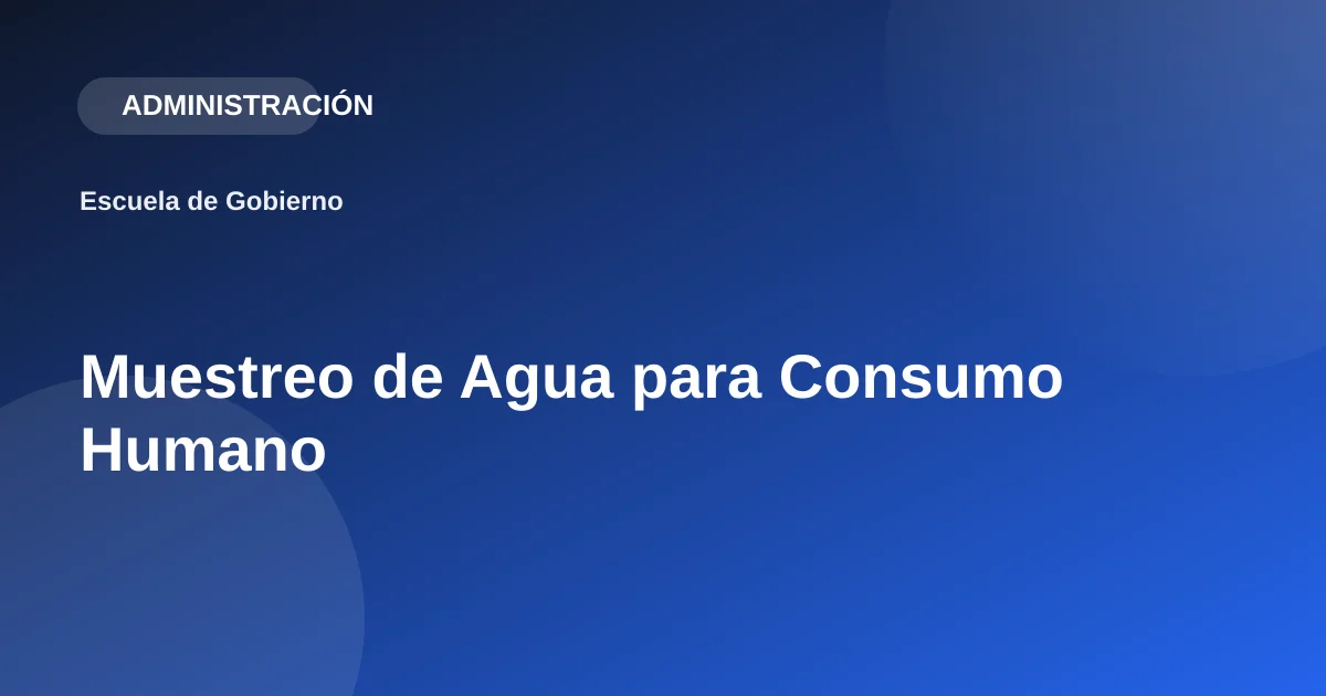 Muestreo de Agua para Consumo Humano