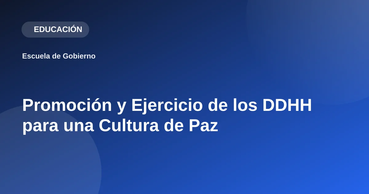 Promoción y Ejercicio de los DDHH para una Cultura de Paz