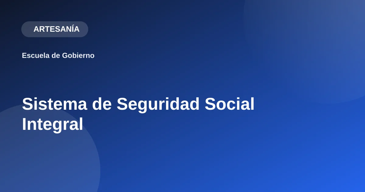 Sistema de Seguridad Social Integral