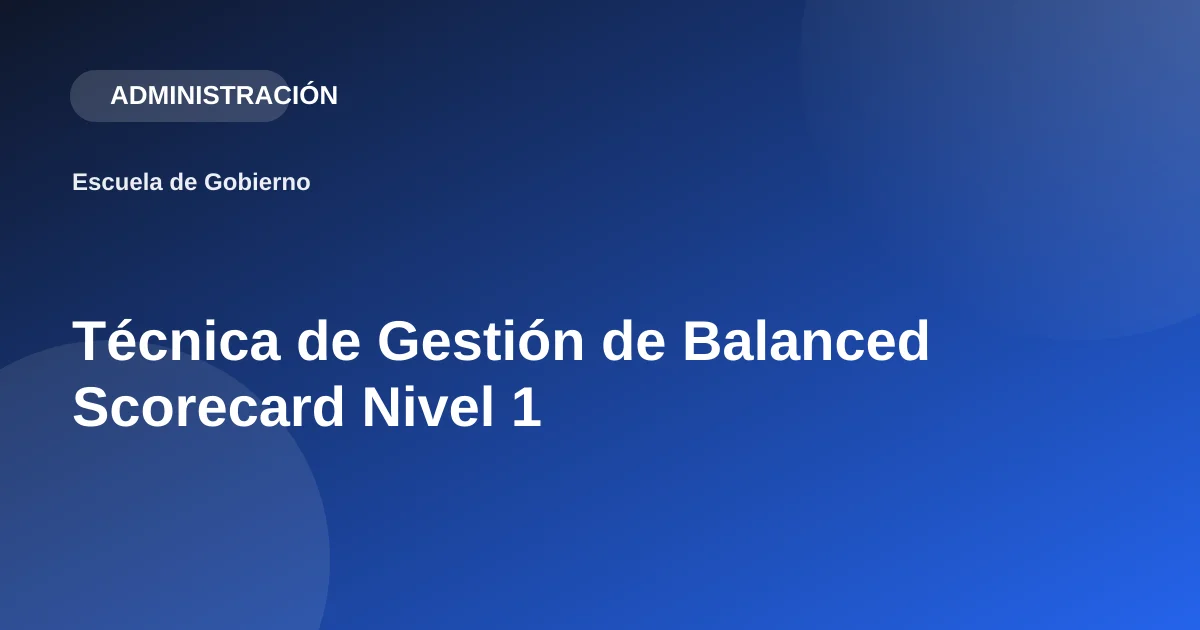 Técnica de Gestión de Balanced Scorecard Nivel 1
