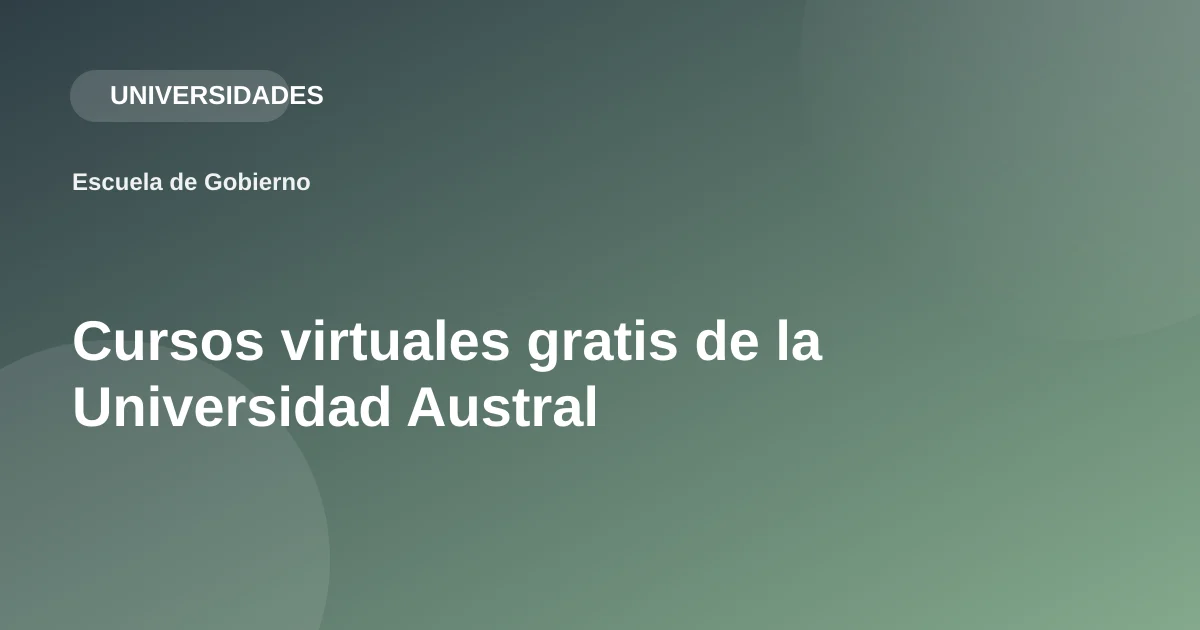 Cursos virtuales gratis de la Universidad Austral