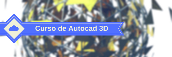 Curso de autocad 3d online