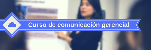 Curso de Comunicación en el Nivel Gerencial