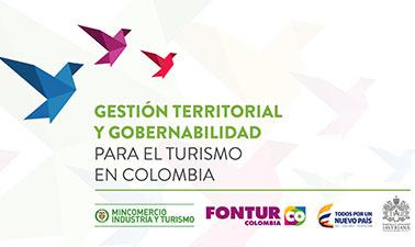 Gestión Territorial y Gobernabilidad para el Turismo en Colombia